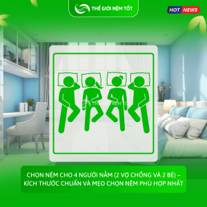 Chọn nệm cho 4 người nằm (2 vợ chồng và 2 bé) – Kích thước chuẩn và mẹo chọn nệm phù hợp nhất