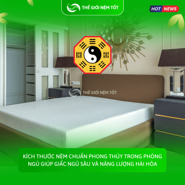 Kích thước nệm chuẩn phong thủy trong phòng ngủ giúp giấc ngủ sâu và năng lượng hài hòa