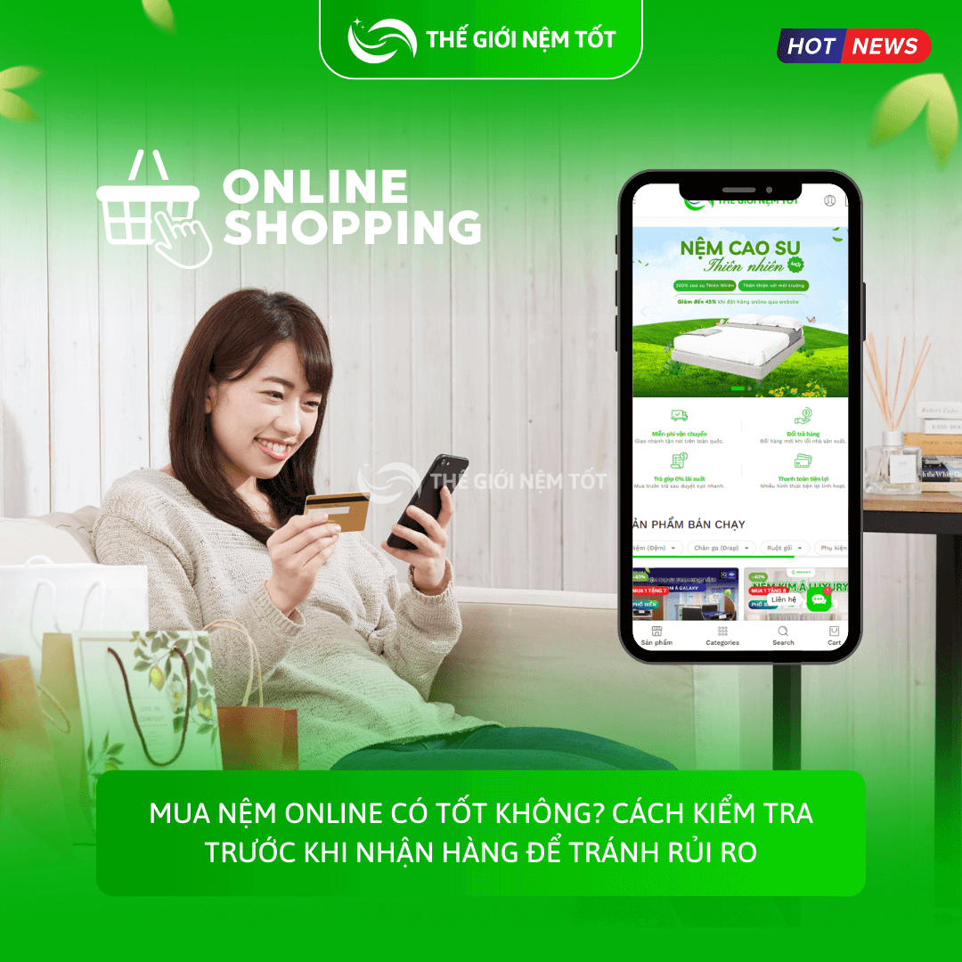 Mua nệm online có tốt không Cách kiểm tra trước khi nhận hàng để tránh rủi ro (1)