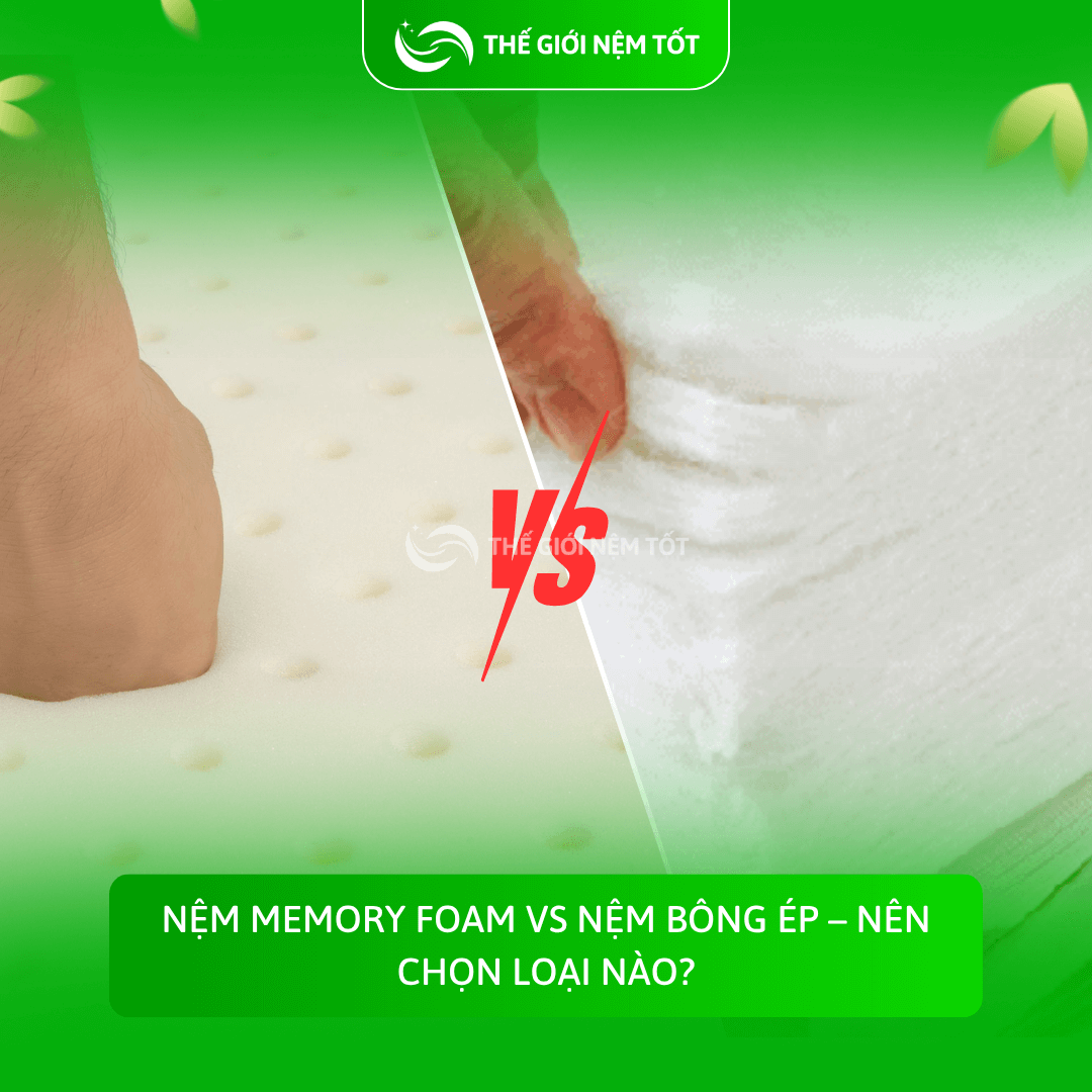 Nệm Memory Foam vs Nệm bông ép – Nên chọn loại nào?