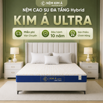 Nệm Cao Su Đa Tầng Hybrid Kim Á Ultra – Êm Ái Nâng Đỡ Cho Người Thích Nằm Chắc Chắn Và Thoáng Mát